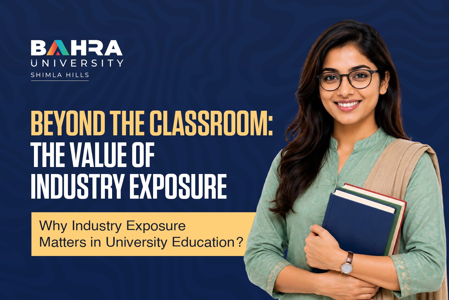 Why Industry Exposure Matters in University Education: The Bahra University Approach