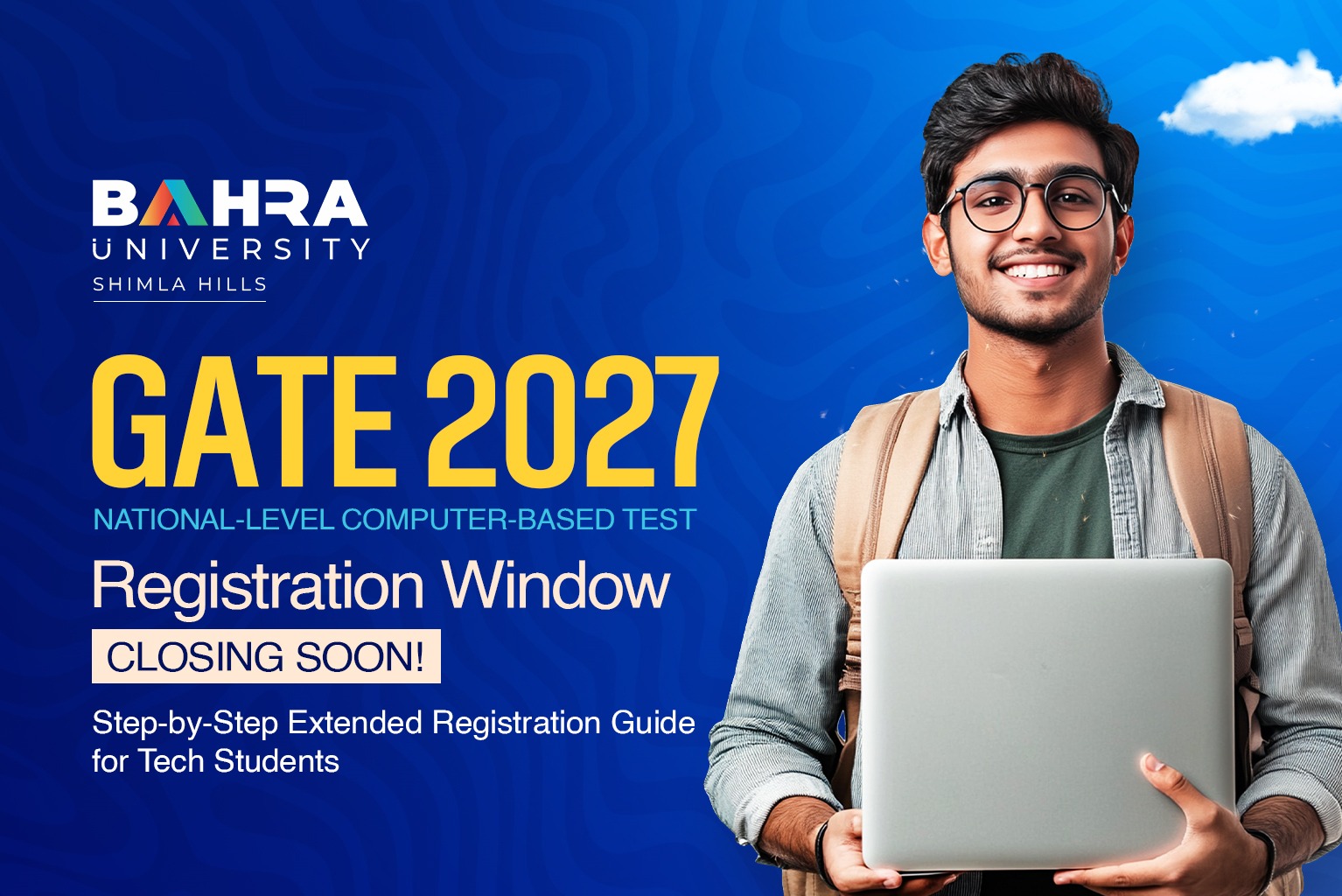 GATE 2027 Registration Closing Soon: A Complete Guide for Tech Students & Why Bahra University Should Be Your Next M.Tech Destination?